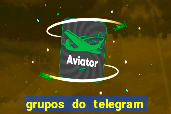 grupos do telegram mais de 18